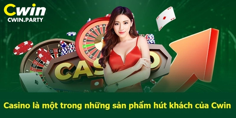 Sòng Casino Cwin đẳng cấp kiếm tiền khủng mỗi ngày