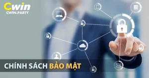 Chính sách bảo mật Cwin cùng điểm chung nhất