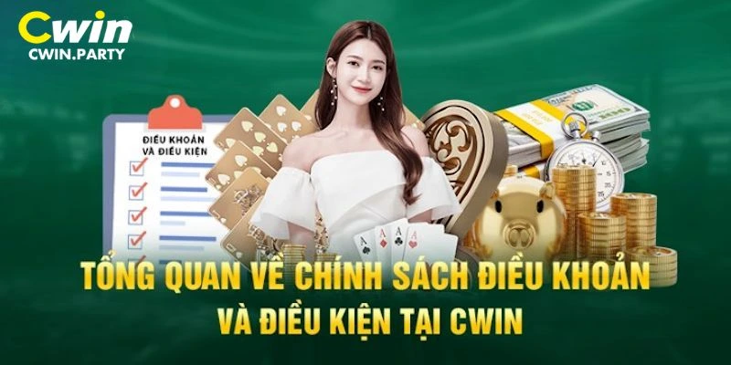 Khái quát về thông tin điều khoản dịch vụ Cwin